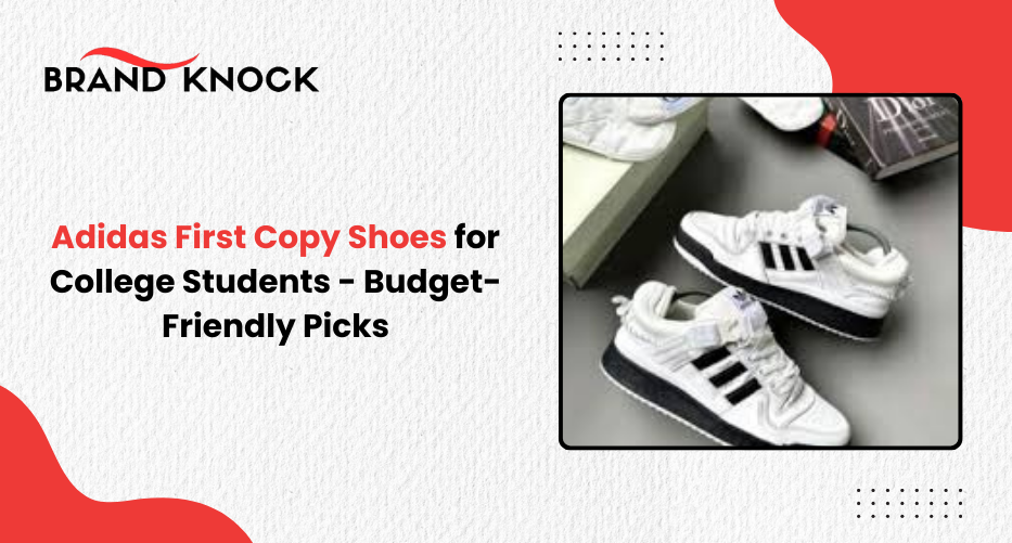 Adidas First Copy Shoes for College Students